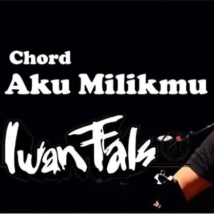 Lirik Lagu Beserta Chord “Aku Milikmu Malam Ini” - Iwan Fals